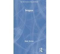 Bergson (The Routledge Philosophers)