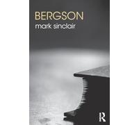 Bergson (The Routledge Philosophers)