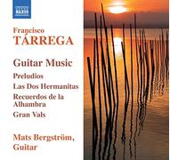 Bergstrom - Tarrega: Guitar Music [Preludios/ / Las Dos Hermanitas/ Recuerdos De La Alhambra]