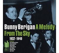 Berigan, Bunny - 1932-1940 Melody From the Sky