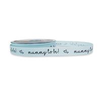 Berisfords"Mummy to Be" Ribbon - 15mm x 25 Metres Blue