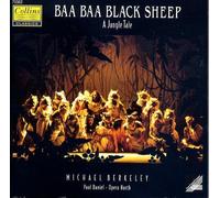 Berkeley, M. - Baa Baa Black Sheep-Complete Opera