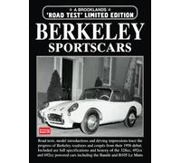 BERKELEY SPORTSCARS: Road Test Book: This Collection of Articles Tells the Story of the Classic Sportscars from Berkeley with Road Tests, Model ... Impressions and History (Limited Edition)