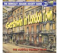 Berkeley Square Society Band - George Gershwin: Gershwin in London