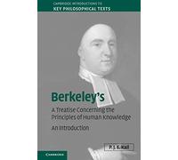 Berkeley's A Treatise Concerning the Principles of Human Knowledge: An Introduction (Cambridge Introductions to Key Philosophical Texts)