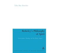 Berkeley's Philosophy of Spirit: Consciousness, Ontology and the Elusive Subject (Continuum Studies in British Philosophy)