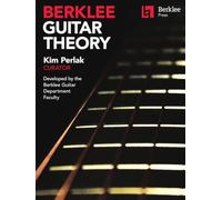 Berklee Guitar Theory: Kim Perlak, Curator Developed by the Berklee Guitar Department Faculty