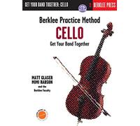 Berklee Practice Method: Cello: Get Your Band Together (Berklee Practice Method: Get Your Band Together)
