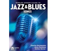 Berklee Singer's Guide to Jazz and Blues Songs - Voice Songbook and Vocal Reference Book with Lyrics, Chord Charts, Performance Notes and Arranging Tips | 38 Jazz and Blues Standards for Singers