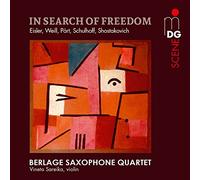 Berlage Saxophone Quartet; Vineta Sareike - In Search Of Freedom: Eisler, Weill, Schulhoff, Pärt