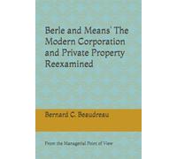 Berle and Means' The Modern Corporation and Private Property Reexamined: Paradigm Technological Change, Underincome and the Great Depression Seen from the Managerial Point of View