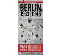 Berlin 1933-1945: Stadtführer zu den Spuren der Vergangenheit