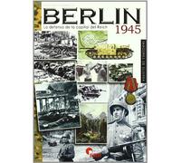 Berlín 1945 : la defensa de la capital del Reich