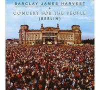 Barclay James Harvest : A Concert for the People: Berlin CD 30th Anniversary