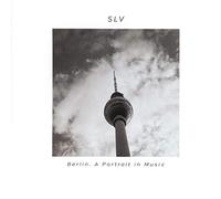 Berlin: A Portrait In Music