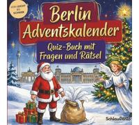 Berlin-Adventskalender: Quiz-Buch mit Fragen und Rätsel: Wissens-Adventskalender ohne Schokolade - 24 Rätsel rund um die Hauptstadt - Das perfekte Geschenk zur Weihnachtszeit