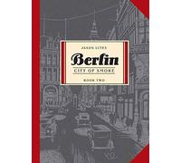 Berlin Book Two: City of Smoke