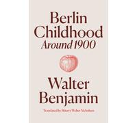 Berlin Childhood around 1900