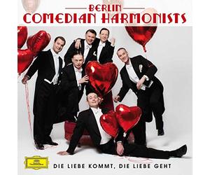 Berlin Comedian Harmonists - Die Liebe kommt, die Liebe geht