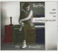 Berlin, Dein Gesicht Hat Sommersprossen