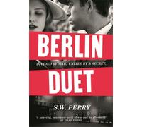 Berlin Duet : 'A powerful, panoramic novel of war and its aftermath' Sunday Times
