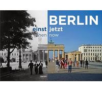 Berlin einst und jetzt / then and now