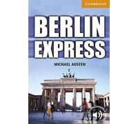 Berlin Express Level 4 Intermediate (Cambridge English Readers)