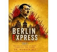 Berlin Express: Reconstruction of Hope: Carrying the Flame (Book 5)