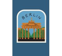 Berlin Germany Notebook Souvenir: Tourist Souvenir Berlin Notebook 6x9 120 lined pages paperback