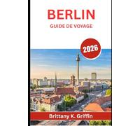 BERLÍN GUÍA DE VIAJE 2026: Donde la historia se encuentra con la rebelión y cada calle cuenta una historia