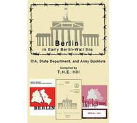 Berlin in Early Berlin-Wall Era CIA, State Department, and Army Booklets