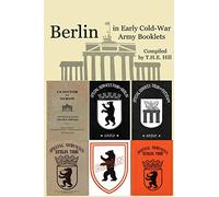 Berlin In Early Cold-War Army Booklets: 1946-1958
