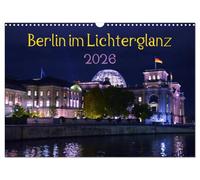 Berlin in the glow of lights 2026 UK-Version (Wall Calendar 2026 DIN A3 Landscape), CALVENDO 12 Month Wall Calendar