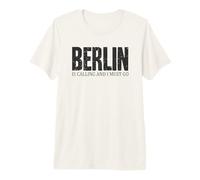 Berlin is Calling and I Must Go | Germany Lover Premium T-Shirt