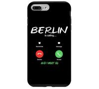 Berlin Is Calling And I Must Go Germany Traveling Case for iPhone 7 Plus/8 Plus