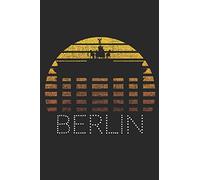Berlin Journal: Berlin Notebook Journal Diary Planner Gift For Berlin Visitors & Lovers (6" x 9", 120 Pages, Lined) Perfect Gift Idea For Birthday & Christmas