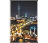 Berlin Notes: Berlin Notebook Journal Diary Planner (Dot Grid Paper, 120 Pages, 6" x 9") Gift For Berlin Visitors & Lover - Perfect Gift Idea For Birthday & Christmas