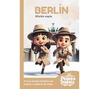 Berlín para niños. Misión espía: Guía infantil de viajes (Guías para niños de viajes)