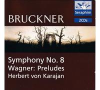 Berlin Philharmonic Orchestra - Seraphim - Bruckner / Wagner
