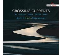Berlin Piano Percussion - Crossing Currents