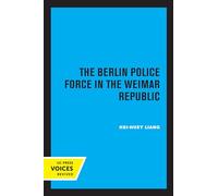 Berlin Police Force in the Weimar Republic
