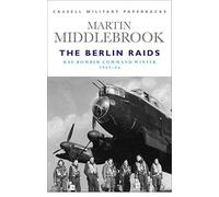 Berlin Raids: Raf Bomber Command Winter 1943-44 (Cmp)