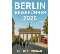 Berlin Reiseführer 2026