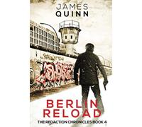 Berlin Reload: A Cold War Espionage Thriller (The Redaction Chronicles)