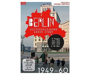 Berlin - Schicksalsjahre einer Stadt: 1949-1960