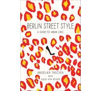 Berlin Street Style: A Guide to Urban Chic