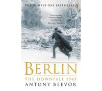 Berlin: The Downfall 1945 by Antony Beevor (2003-04-03)
