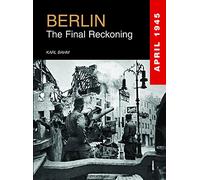 Berlin: The Final Reckoning (Battles of WWII)