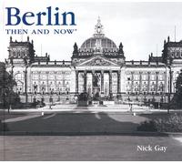 Berlin Then and Now (Then & Now)