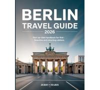 Berlin travel guide 2026: Your Up-to-Date HANDBOOK for First-Time and Returning Visitors